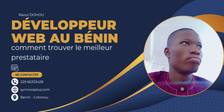 Développeur web au Bénin : Comment trouver le meilleur expert pour vos projets en ligne